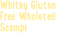 Whitby Gluten Free Wholetail Scampi