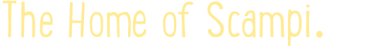 The Home of Scampi.