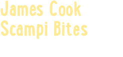 James Cook Scampi Bites